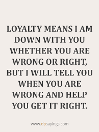 A romance between perfect but narcissistic second generation heir and his capable assistant. 99 Loyalty Quotes And Sayings 6th Quote Is Meaningful Dp Sayings