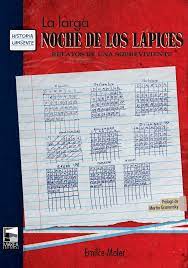 15 de junio de 2015 6 comentarios. La Larga Noche De Los Lapices De Emilce Moler Marea Editorial