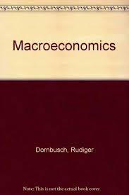 After completing his secondary education at the gymnasium am moltkeplatz in krefeld, he went to study abroad. Rudiger Dornbusch Macroeconomics Zvab