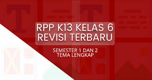 Rpp k13 kelas 1 semester 1 revisi 2019. Rpp K13 Sd Kelas 6 Revisi 2019 Dan 2018 Sdn Harjamukti