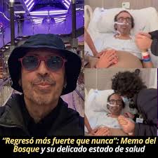 Le regresó más fuerte que nunca": Revelan dramático estado de salud de Memo  del Bosque Memo del Bosque, reconocido productor de televisión, atraviesa  uno de los momentos más complicados de su salud,