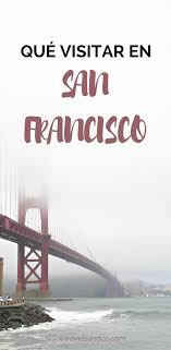 Travels And Co Viaje A San Francisco Que Ver Y Que Hacer Viaje De Novios Viajar A Estados Unidos Viajes