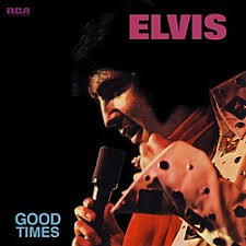 Good Times (Elvis Presley album)