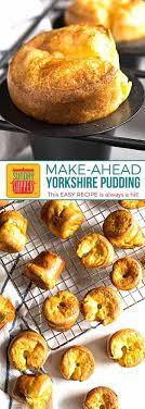 This Easy Yorkshire Pudding Recipe Is A Must Add To Your Make Ahead Dinner Party Reci Yorkshire Pudding Recipes Yorkshire Pudding Easy Yorkshire Pudding Recipe