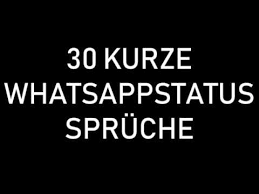 30 Kurze Und Schöne Whatsappstatus Sprüche Youtube