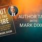 Out of the Fire: Author Talk With Mark Dixon