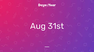 On the 36th week of 2021 (using us standard week number calculation). 31st August 2020 Days Of The Year