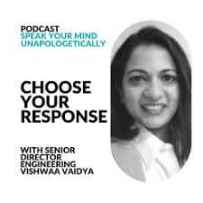 Speak Your Mind Unapologetically Podcast: Discover How To Make People  Listen To You When They Try To Ignore You (With Guest Vishwaa Vaidya)