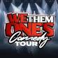 We Them One's Comedy Tour event in Brooklyn, NY