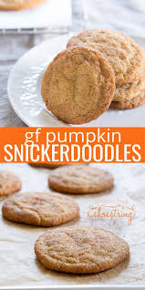 Crisp Tender Gluten Free Snickerdoodles Made With Pumpkin Spice And Pumpkin Butter Ar Gluten Free Cookie Recipes Gluten Free Snickerdoodles Gluten Free Pumpkin