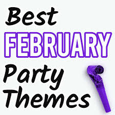 Kick off your meal in style with our selection of starters. 25 Best February Party Themes You Ll Definitely Want To Try Parties Made Personal