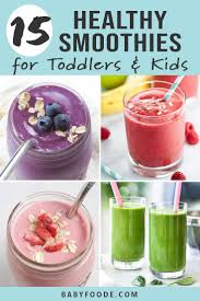 15 Smoothies For Toddlers Kids Healthy Delicious Recipe Toddler Smoothies Toddler Smoothie Recipes Diets For Picky Eaters