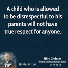 Commanding an army is little more than sweeping a street compared with training a boy or girl. Billy Graham Parenting Quotes Disrespect Quotes Forgiveness Quotes Wise Words Quotes