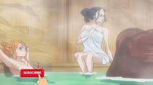 Nami and Robin bath scene One piece 931 eng sub - YouTube