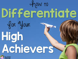 How To Differentiate For Your High Achievers Mrs