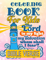 Something that can hold their interest and keep their hands busy. Bible Verse Coloring Book For Kids A Christian Coloring Book Inspirational Bible Verse Quotes To Doodle And Colour Motivational Activity Books For Kids Boys Girls Teens Adult Publishing Happy Life 9781717767943
