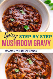 Spicy Mushroom Gravy Recipe Mushroom Gravy Recipe Indian Stuffed Mushrooms Mushroom Gravy