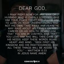 Prayer For Husbands Who Are Stressed Prayer For Husband Prayer For Stress Prayers For My Husband