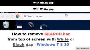 There is a bar at the top of the window that allows me to ask for control, go to full screen, etc. How To Get Rid Of Search Bar At Of Screen Windows 10 8 7 3 Ways No White Gap No Black Gap Youtube