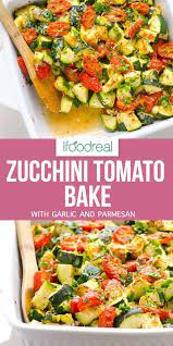Zucchini Tomato Bake With Garlic And Parmesan In 5 Minutes Of Prep You Can Serve This Zuc Zucchini Recipes Healthy Zucchini Side Dishes Zucchini Recipes Baked