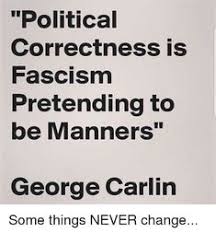 George carlin, youtube, liberals, political correctness, location: 15 George Carlin Ideas George Carlin Carlin George