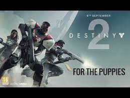 While the pc release of destiny 2 is still a ways off, bungie are already sending the hype machine into overdrive ahead of the console launch on suddenly interested in the game? Destiny 2 For The Puppies Youtube