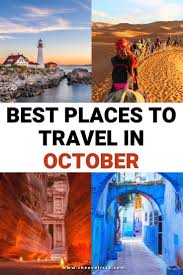 Best Places To Travel In October The Evolista Best Places To Travel Places To Travel Us Travel Destinations