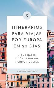 Itinerarios Para Recorrer Europa En 20 Dias Viaje A Europa Viajes Y Turismo Lugares De Europa