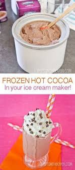 Did You Know That You Can Make Frozen Hot Chocolate In Your Ice Cream Maker So Frozen Hot Chocolate Ice Cream Maker Recipes Cuisinart Ice Cream Maker Recipes