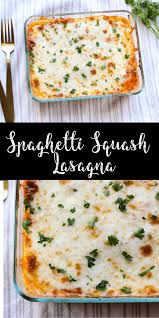 Spaghetti Squash Lasagna Recipe Recipes Spaghetti Squash Lasagna Healthy Recipes