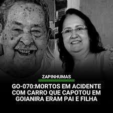 As duas pessoas morreram após um carro capotar na GO-070, em Goianira, na  manhã de sábado (14), eram pai e filha. São eles: Nelson Moreira Marques,  de 94 anos, e Maria Helena