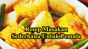 Jumat, 4 september 2020 19:11. Resep Masakan Sederhana Untuk Pemula Youtube