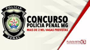A priori, o objetivo é garantir aos agentes. Concurso Policia Penal Mg Mais De 2 Mil Vagas Previstas E Edital Iminente Blog Flavia Rita