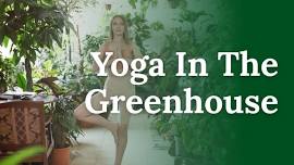 West End: Yoga in the Greenhouse