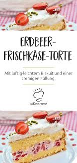 Erdbeer Frischkase Torte Rezept Kuchen Und Torten Kuchen Und Torten Rezepte Kuchen Rezepte