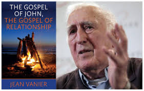 The Gospel of John, The Gospel of Relationship, by Jean Vanier