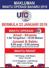 No.1 aras 1, blok b. Utc Johor Bahru Waktu Operasi