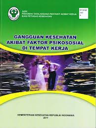 Banyak gangguan di tempat kerja muncul berulang dan bisa diantisipasi sebelumnya. Gangguan Kesehatan Akibat Faktor Psikososial Di Tempat Kerja Pdf