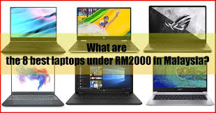 As you know, there are many options for best. 8 Best Laptop Under Rm2000 In Malaysia Top S Pick