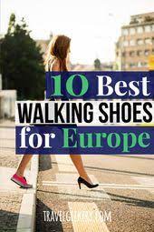 Best Walking Shoes For Europe 10 Different Styles Travel Style Fall Best Walking Shoes Travel Shoes Women