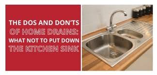 what not to put down the kitchen sink