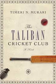 Audiobook (unabridged) ∣ a novel. The Taliban Cricket Club By Timeri N Murari