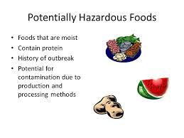 Potentially hazardous foods should be kept out of this danger zone, or they should be in it for as short a time as possible to prevent the growth of harmful bacteria. Food Safety And Foodborne Illness Prostart 1 Resultant Knowledge Give Examples Of Potentially Hazardous Foods Distinguish Between Situation In Which Ppt Download