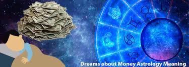 Maybe you would like to learn more about one of these? Dreams About Money Finding Money In Dream Astrology Meaning