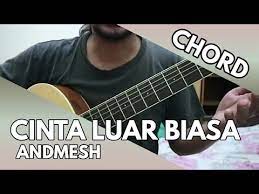 Jika video gagal dimuat/kesalahan isi video/error, silakan tonton langsung di youtube dengan mengklik link berikut: Cinta Luar Biasa Andmesh Chord Youtube