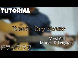 Entdecke rezepte, einrichtungsideen, stilinterpretationen und andere ideen zum ausprobieren. Tutorial Chord Gitar Yuuri Dry Flower Versi Asli Full Youtube