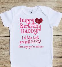 Birthday Gift For Dad From Baby Happy Birthday Daddy Baby Onesie Or Toddler Tee Happy Birthday Daddy Daddy Onesies Happy Birthday Baby