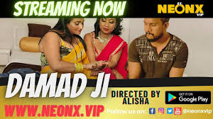 DAMAD JI | Neon X : Indian Movies, Web Series and Originals