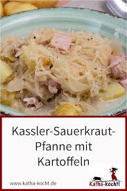 Kassler Sauerkrautpfanne Mit Kartoffeln Katha Kocht Sauerkraut Rezepte Lecker Kochen