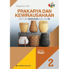 Barang atau hasil karya yang dihasilkan melalui ketrampilan tangan disebut. Prakarya Kewirausahaan Sma Ma Kls Xi K13n 0047000020 Shopee Indonesia